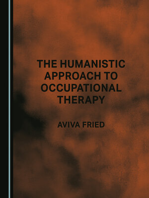 cover image of The Humanistic Approach to Occupational Therapy